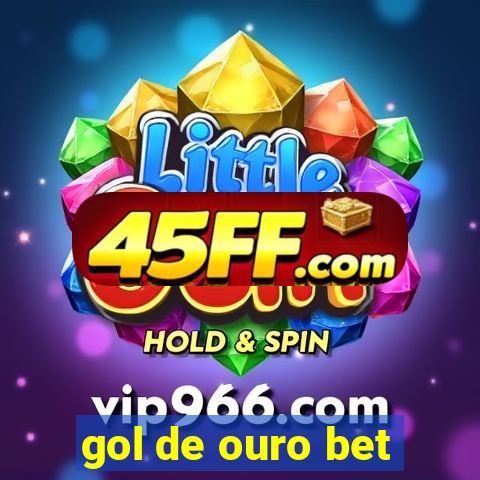 gol de ouro bet